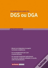 Je Prends Mon Poste De Dgs Ou Dga (4e Édition)