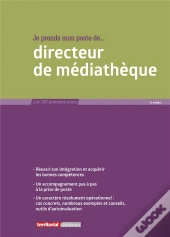 Je Prends Mon Poste De Directeur De Médiathèque (3e Édition)