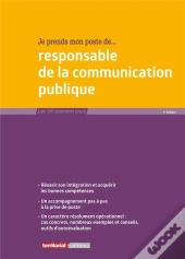 Je Prends Mon Poste De Responsable De La Communication Publique (3e Édition)