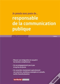 Capa do artigo Je Prends Mon Poste De Responsable De La Communication Publique (3e Édition)