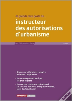 Capa do artigo Je Prends Mon Poste D'Instructeur Des Autorisations D'Urbanisme (7e Édition)