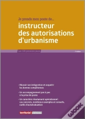 Je Prends Mon Poste D'Instructeur Des Autorisations D'Urbanisme (7e Édition)