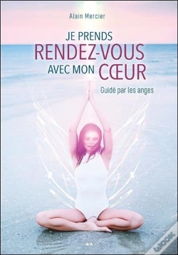 Capa do artigo Je Prends Rendez-Vous Avec Mon Coeur - Guide Par Les Anges
