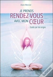Capa do artigo Je Prends Rendez-Vous Avec Mon Coeur - Guide Par Les Anges