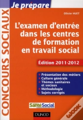 Je Prépare L'Examen D'Entrée Dans Les Centres De Formation En Travail Social (4e Édition)