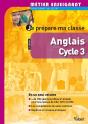 Je Prépare Ma Classe D'Anglais ; Cycle 3 (3e Édition) - Preview