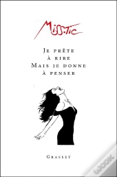 Je Prête À Rire Mais Je Donne À Penser
