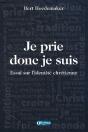 Je Prie Donc Je Suis : Essai Sur L'Identité Chrétienne - Preview
