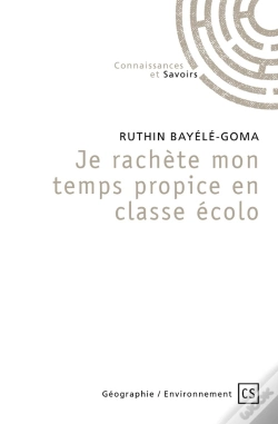 Capa do artigo Je Rachète Mon Temps Propice  En Classe Écolo
