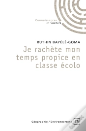 Capa do artigo Je Rachète Mon Temps Propice  En Classe Écolo