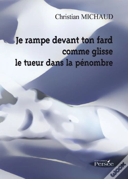 Capa do artigo Je Rampe Devant Ton Fard Comme Glisse La Tueur Dans La Pénombre