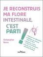 Je Reconstruis Ma Flore Intestinale, C?Est Parti ! - Preview