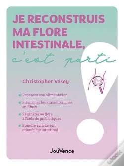 Capa do artigo Je Reconstruis Ma Flore Intestinale, C'Est Parti !