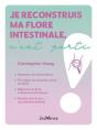 Je Reconstruis Ma Flore Intestinale, C'Est Parti ! - Preview