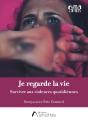 "Je Regarde La Vie" : Survivre Aux Violences Quotidiennes - Preview