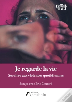 Capa do artigo "Je Regarde La Vie" : Survivre Aux Violences Quotidiennes