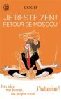 Je Reste Zen ! Retour De Moscou - Preview
