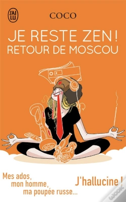 Capa do artigo Je Reste Zen ! Retour De Moscou