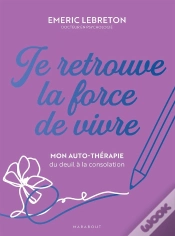 Capa do artigo Je Retrouve La Force De Vivre : Mon Auto-Thérapie Du Deuil À La Consolation