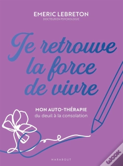 Capa do artigo Je Retrouve La Force De Vivre : Mon Auto-Thérapie Du Deuil À La Consolation