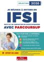 Je Réussis À Entrer En Ifsi Avec Parcoursup : Pour Intégrer Une École D'Infirmier ; Sélection 2026 - Preview