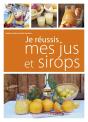 Je Réussis Mes Jus Et Sirops - Preview