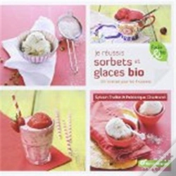 Capa do artigo Je Réussis Sorbets Et Glaces Bio
