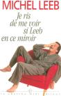 Je Ris De Me Voir Si Leeb En Ce Miroir - Preview