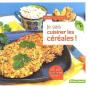 Je Sais Cuisiner Les Céréales ! - Preview