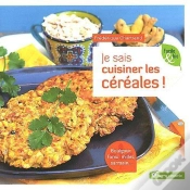 Capa do artigo Je Sais Cuisiner Les Céréales !