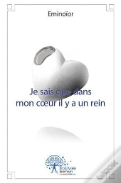 Je Sais Que Dans Mon C?Ur Il Y A Un Rein