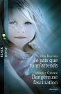 Je Sais Que Tu M'Attends ; Dangereuse Fascination - Preview