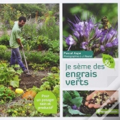 Capa do artigo Je Sème Des Engrais Verts ; Pour Un Potager Sain Et Productif