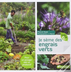 Capa do artigo Je Sème Des Engrais Verts ; Pour Un Potager Sain Et Productif