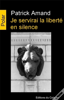 Capa do artigo Je Servirai La Liberte En Silence