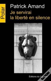 Capa do artigo Je Servirai La Liberte En Silence