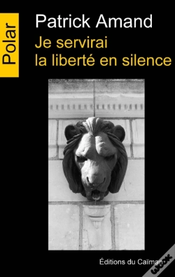 Capa do artigo Je Servirai La Liberte En Silence