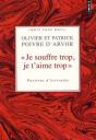"Je Souffre Trop, Je T'Aime Trop" Passions D'Écrivains - Preview