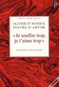 Capa do artigo "Je Souffre Trop, Je T'Aime Trop" Passions D'Écrivains