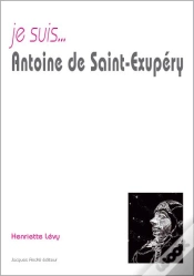 Capa do artigo Je Suis... : Antoine De Saint-Exupéry