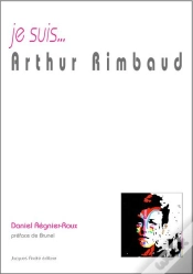 Capa do artigo Je Suis... : Arthur Rimbaud