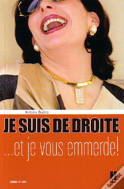 Capa do artigo Je Suis De Droite... Et Je Vous Emmerde !