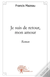 Je Suis De Retour, Mon Amour