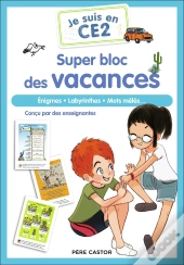 Je Suis En Ce2 : Super Bloc Des Vacances : Énigmes, Labyrinthes, Mots Mêlés...