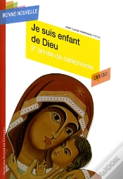 Capa do artigo Je Suis Enfant De Dieu : Deuxième Année De Catéchisme Cm1/Cm2, Enfant