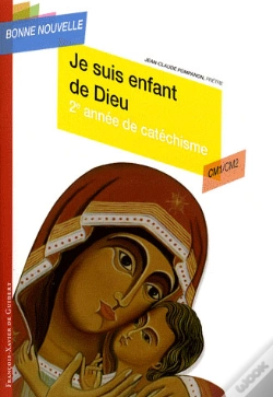 Capa do artigo Je Suis Enfant De Dieu : Deuxième Année De Catéchisme Cm1/Cm2, Enfant
