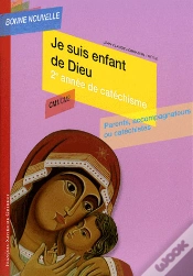 Capa do artigo Je Suis Enfant De Dieu : Deuxième Année De Catéchisme Cm1/Cm2, Parents, Accompagnateurs Ou Catéchistes