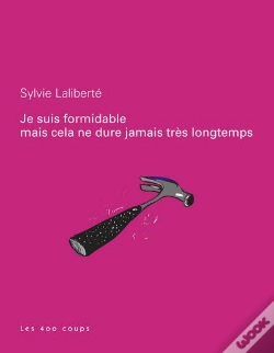 Capa do artigo Je Suis Formidable ; Mais Cela Ne Dure Jamais Très Longtemps