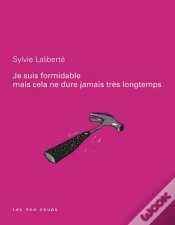 Capa do artigo Je Suis Formidable ; Mais Cela Ne Dure Jamais Très Longtemps