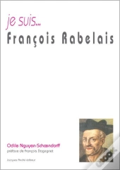 Je Suis... : François Rabelais